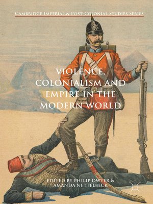 cover image of Violence, Colonialism and Empire in the Modern World
